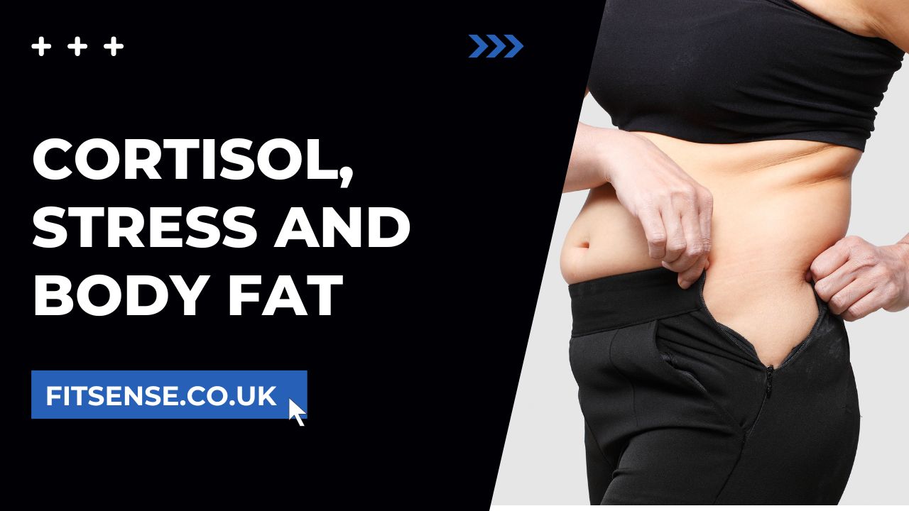 Cortisol, Stress and Body Fat